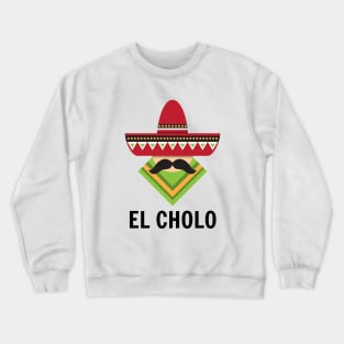 El Cholo Shirt, Funny Mexican Shirt, Funny Spanish Shirt, Oddly Specific Shirt, Funny Meme Shirt, Dank Meme Shirt, Funny Gift, Parody Shirt Crewneck Sweatshirt